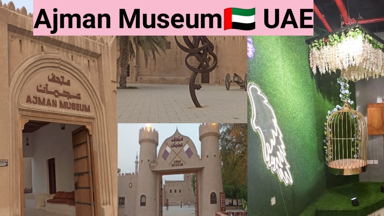 Ajman Museum 🇦🇪 United Arab Emirates (UAE)