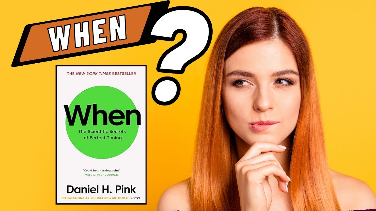 WHEN by Daniel Pink Book Summary