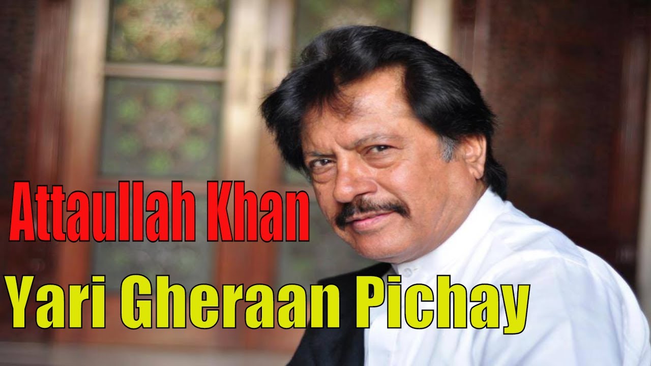 Attaullah Khan Esakhelvi | Yari Gheraan Pichay | Full HD Video