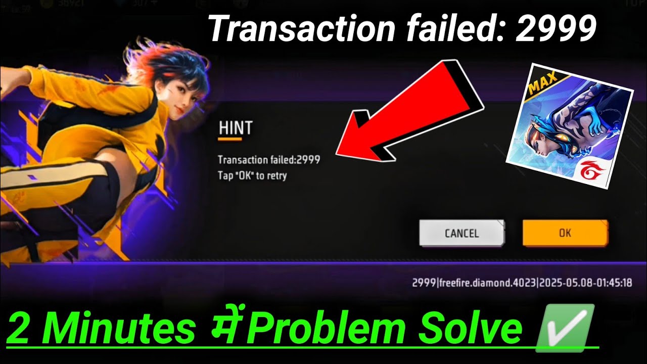 Free fire max Top-up problem Transaction failed 2999 Problem Solve