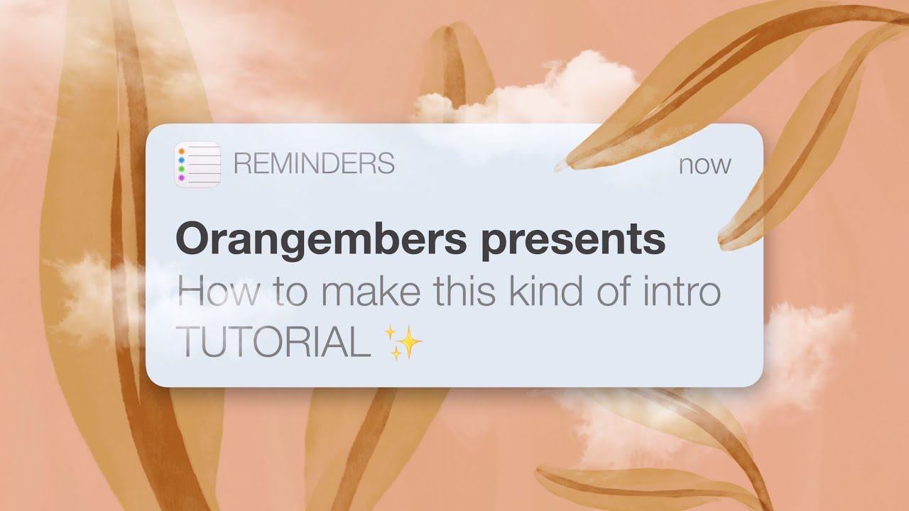 How to make an iOS Reminder Intro ✦