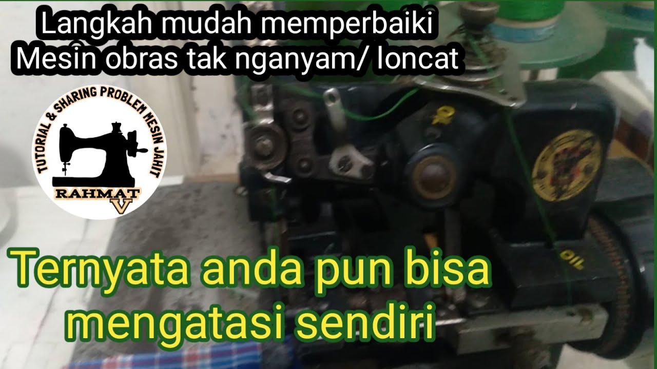 Mengatasi mesin obras kecil loncat tak nganyam