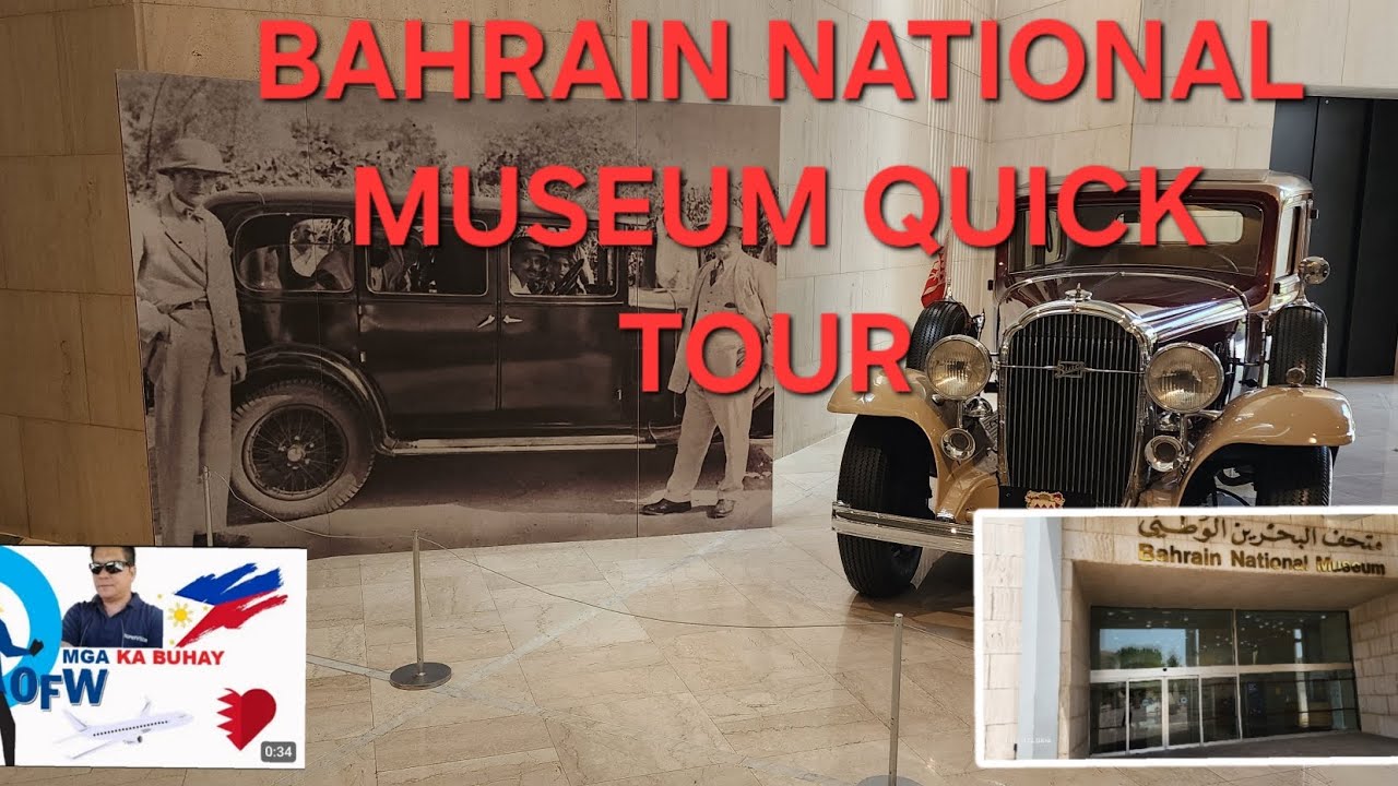 BAHRAIN NATIONAL MUSEUM QUICK TOUR