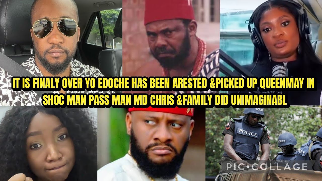 IT IS FINALY OVER YO EDOCHE HAS BEEN ARESTED &PICKED UP QUEENMAY IN SHOC MAN PASS MAN MD CHRIS &FAM