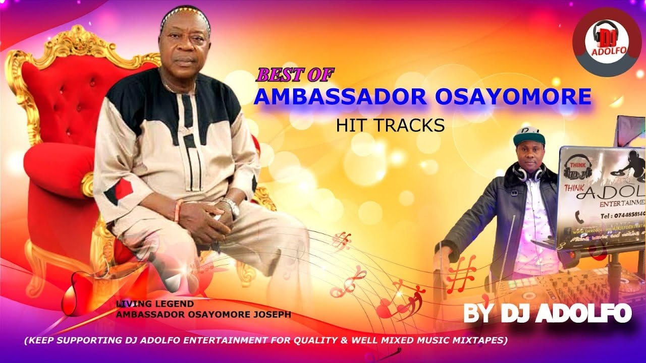BEST OF AMBASSADOR OSAYOMORE JOSEPH HIT TRACKS | MIX BY DJ ADOLFO | 2022 AFRO NONSTOP EDO MIX