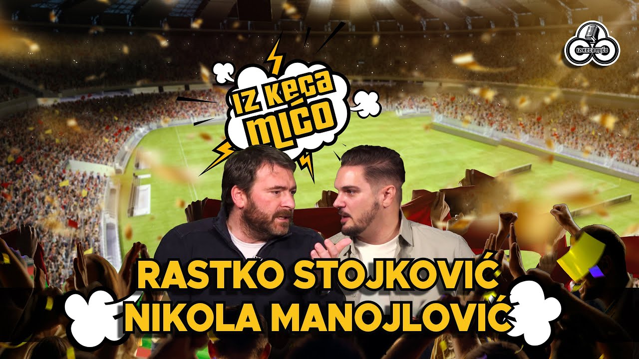 Istina je. Tražili su da pustimo Hrvate! | #41 Iz keca, Mićo| Rastko Stojković i Nikola Manojlović