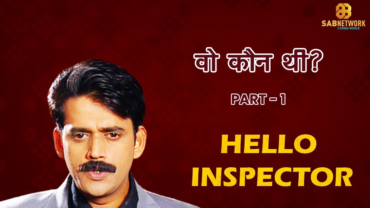 Hello Inspector | Episode - 1 | Watch Full Crime Episode I Watch now Crime world Show