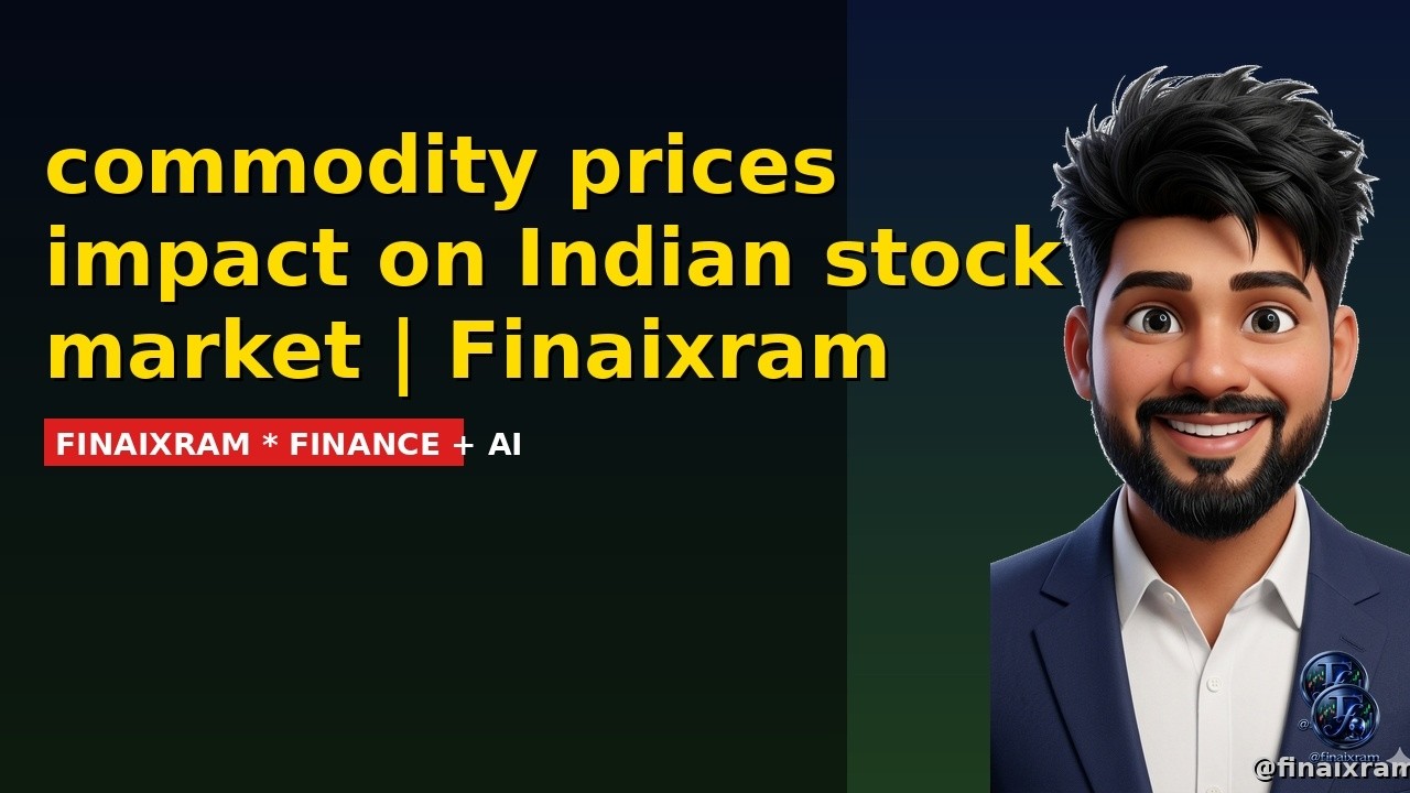 commodity prices impact on Indian stock market | Finaixram