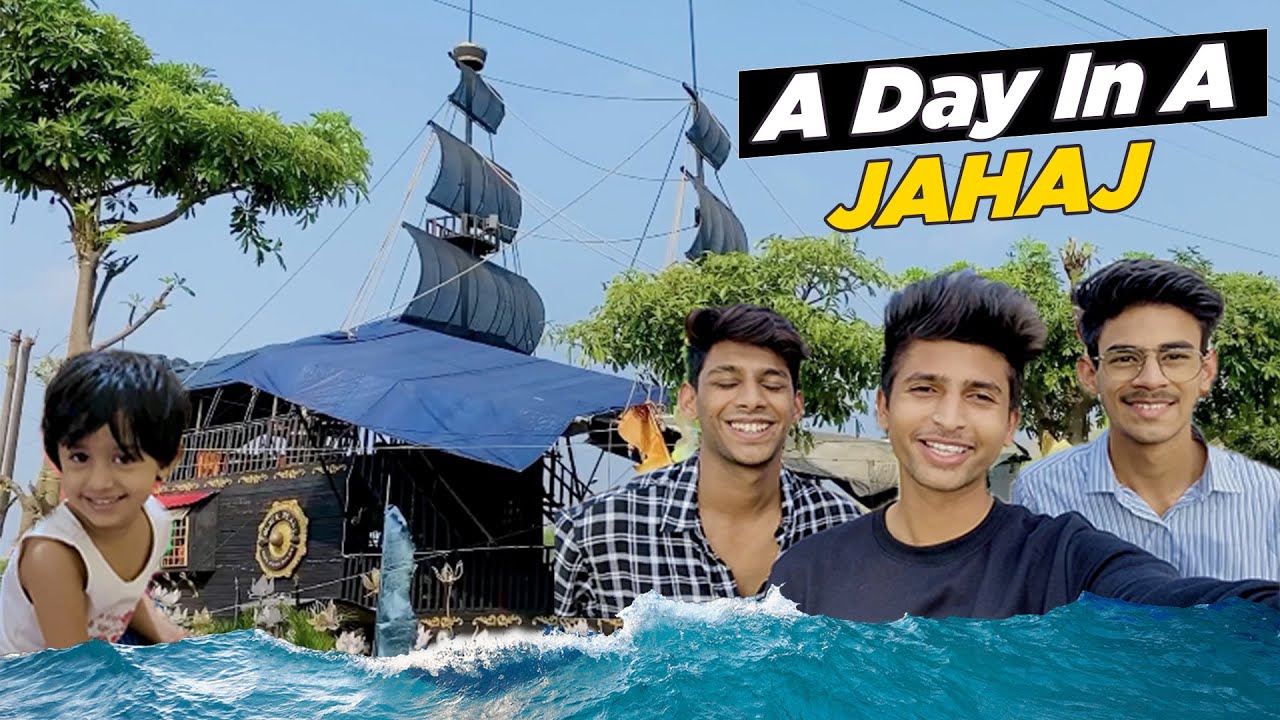 A day in a JAHAJ !! ft paridhi didi || Rajat Pawar