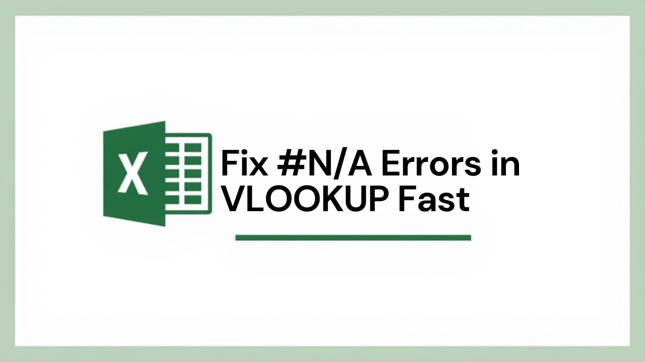 Fix #N/A Errors in VLOOKUP Fast (Common Mistakes and IFERROR and TRIM Functions)