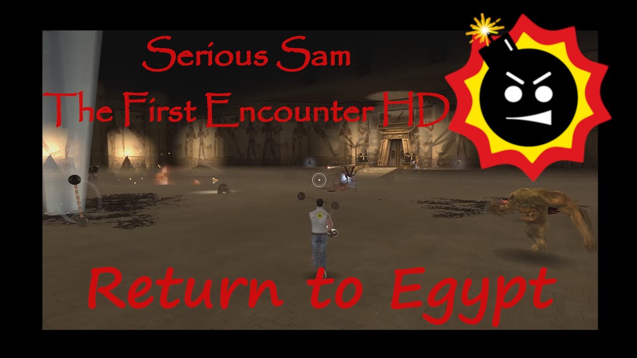 Serious Sam FE HD - Return to Egypt