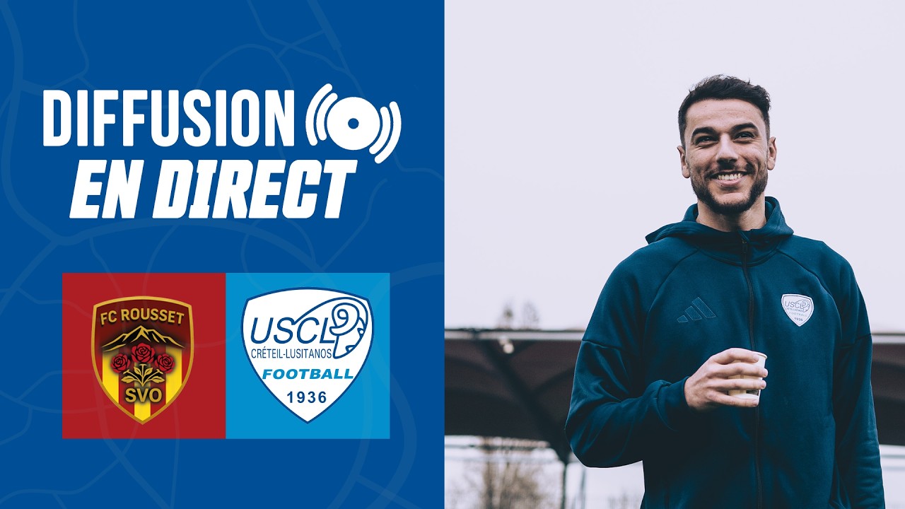 LIVE N2 - FC Rousset vs US Cr&eacute;teil