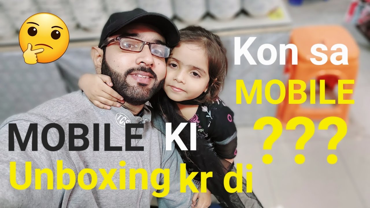 Mobile ki unboxing kr di || Kon sa Mobile kis ky liye?? ||