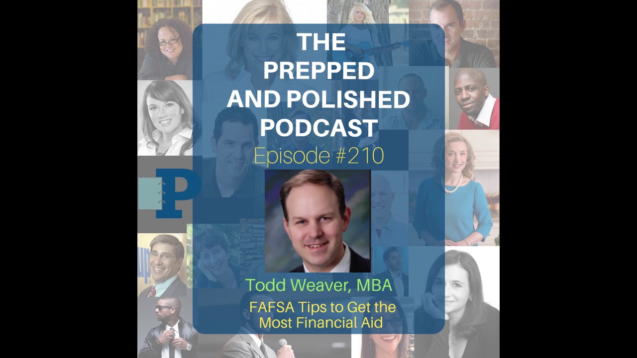 FAFSA Tips to Get the Most Financial Aid with Toddy Weaver - Ep. 210