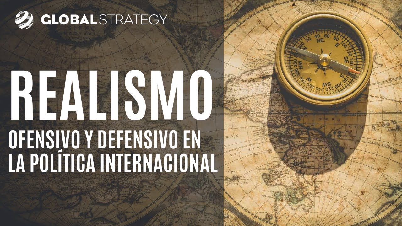 Realismo ofensivo y defensivo en la pol&iacute;tica internacional | Estrategia podcast 55