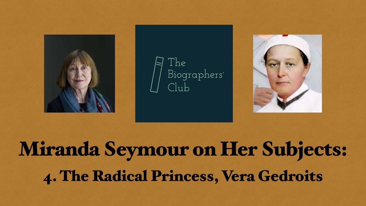 'Living with Another Woman!': Miranda Seymour on Princess Vera Gedroits | The Biographers' Club