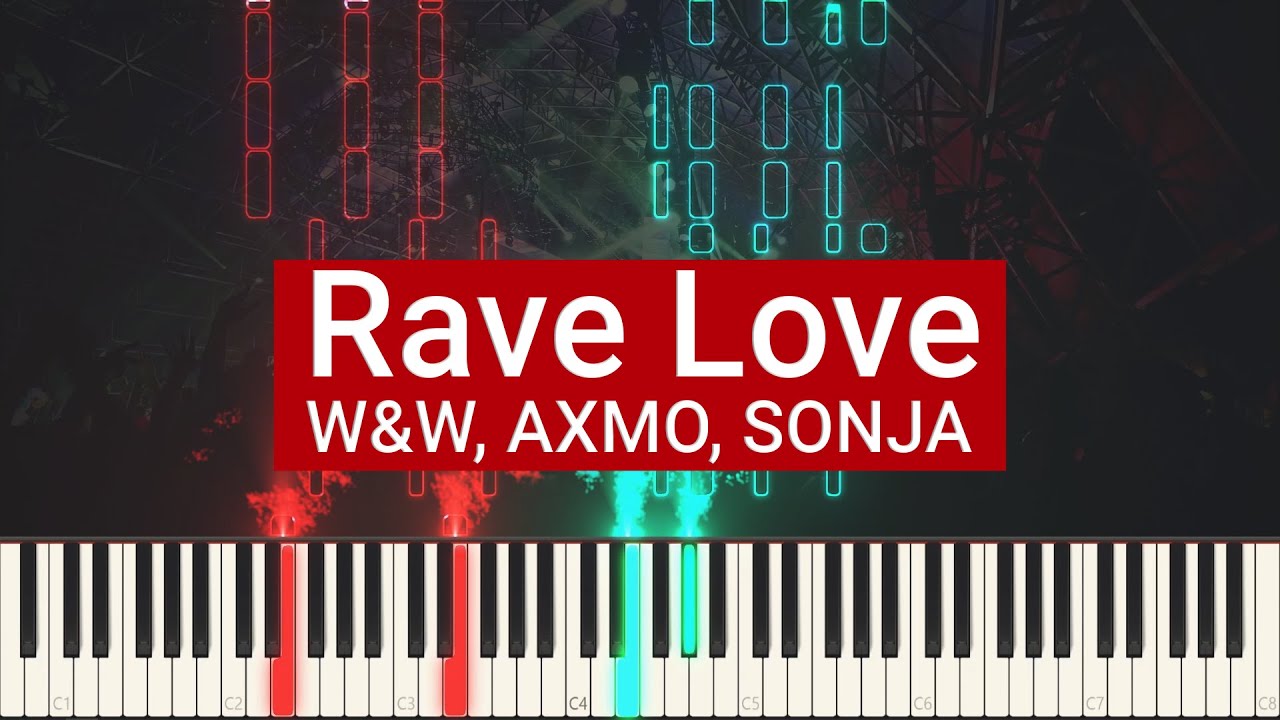 W&W, AXMO, SONJA - Rave Love | Piano Cover EDM