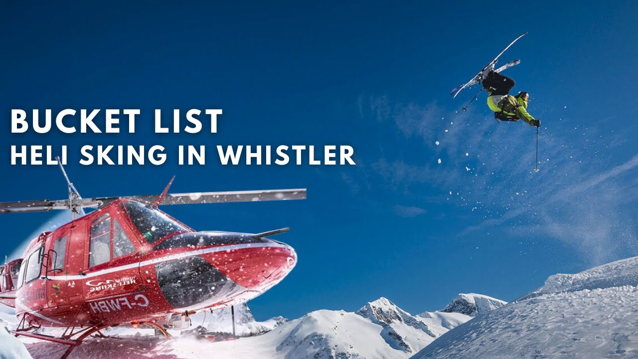 Life Long Dream: I went Heli Skiing with a Pro Skier in Whistler