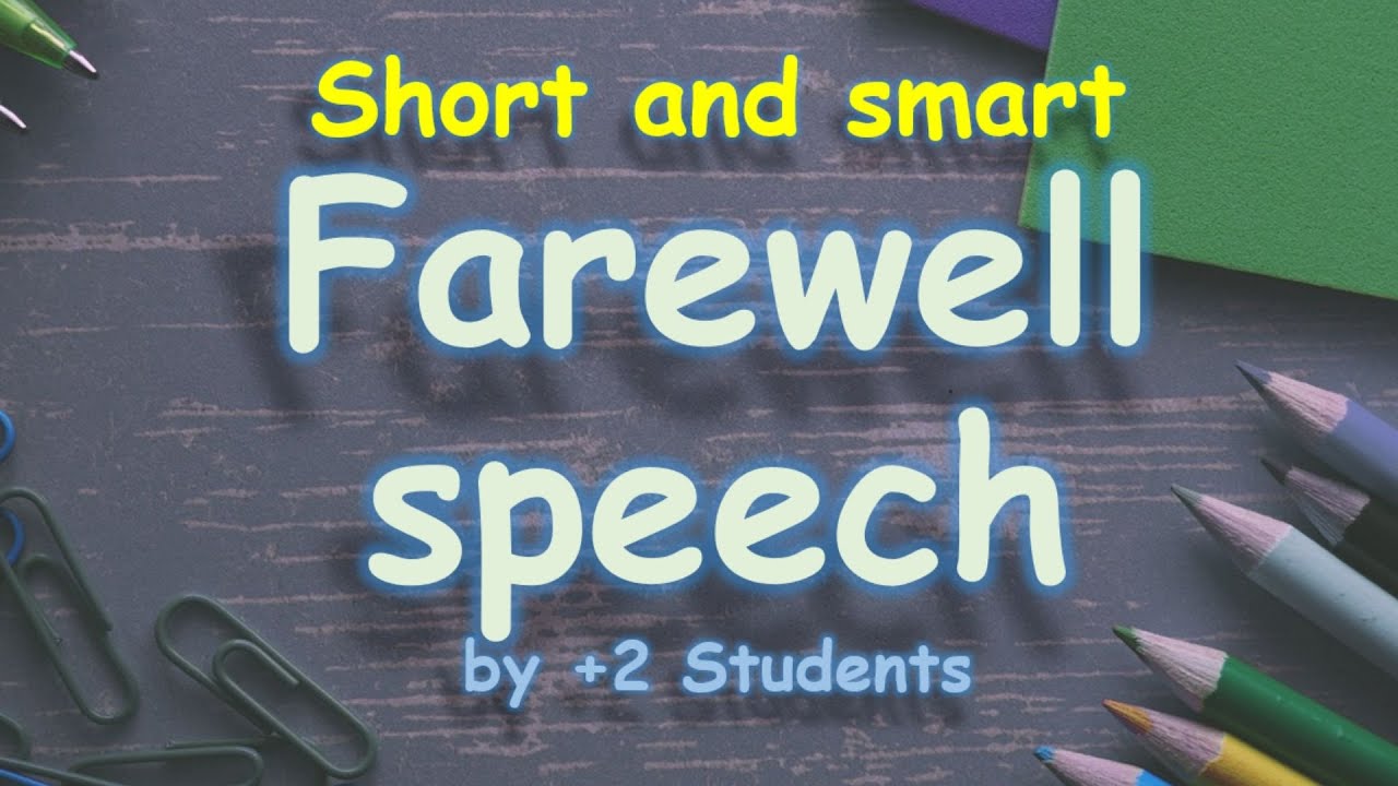 Farewell Speech for Students || Short and Smart Farewell Speech