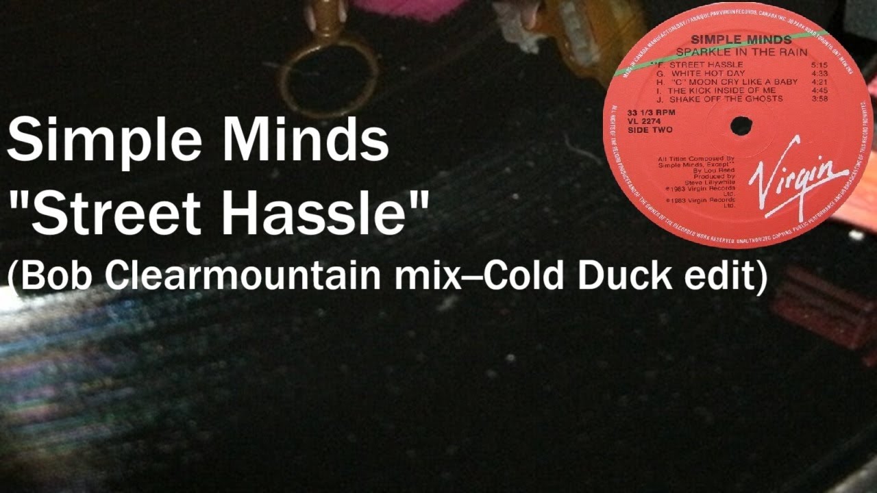 Simple Minds - Street Hassle (Bob Clearmountain mix--Cold Duck edit)