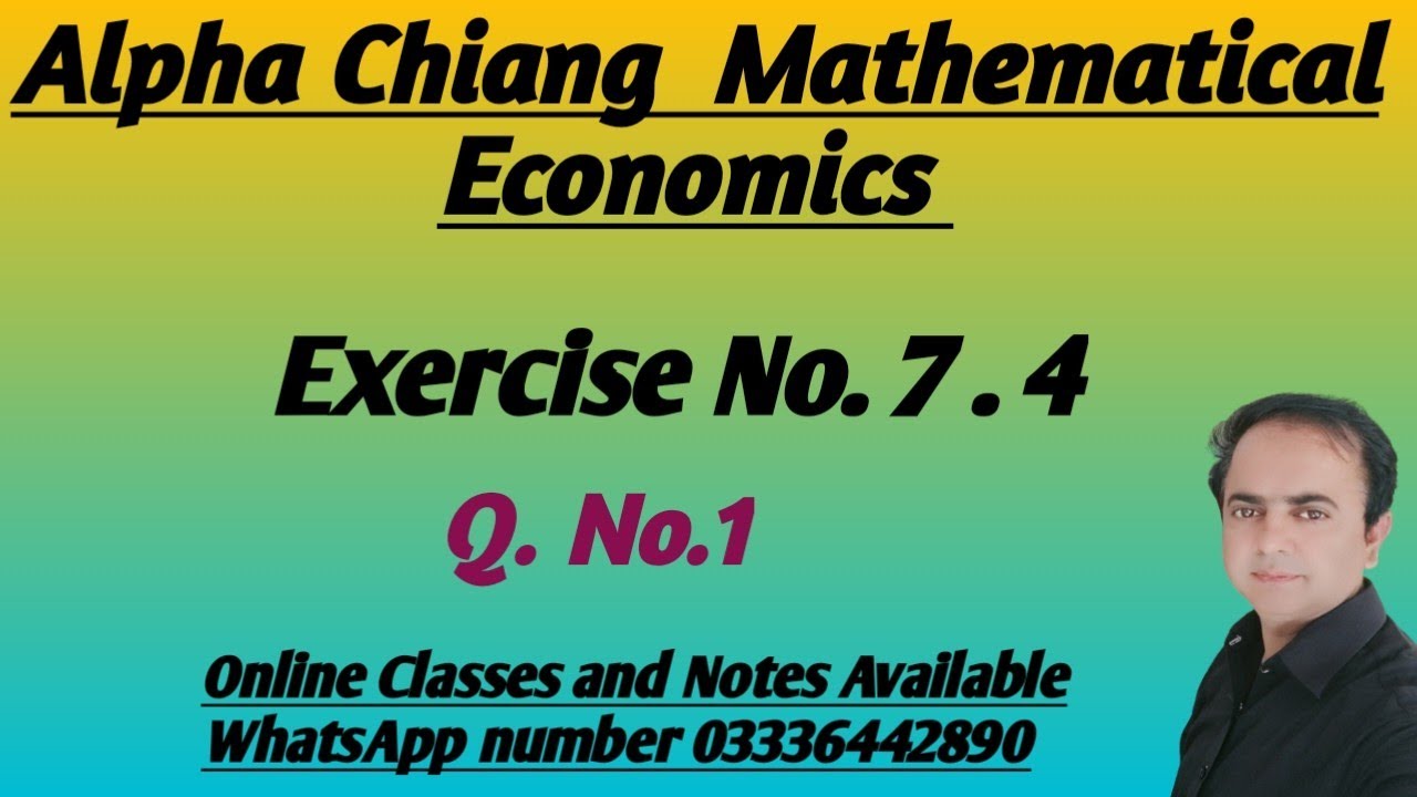 Alpha Chiang Mathematical Economics Exercise No 7.4 || Urdu Hindi || @ Economics with Sajid