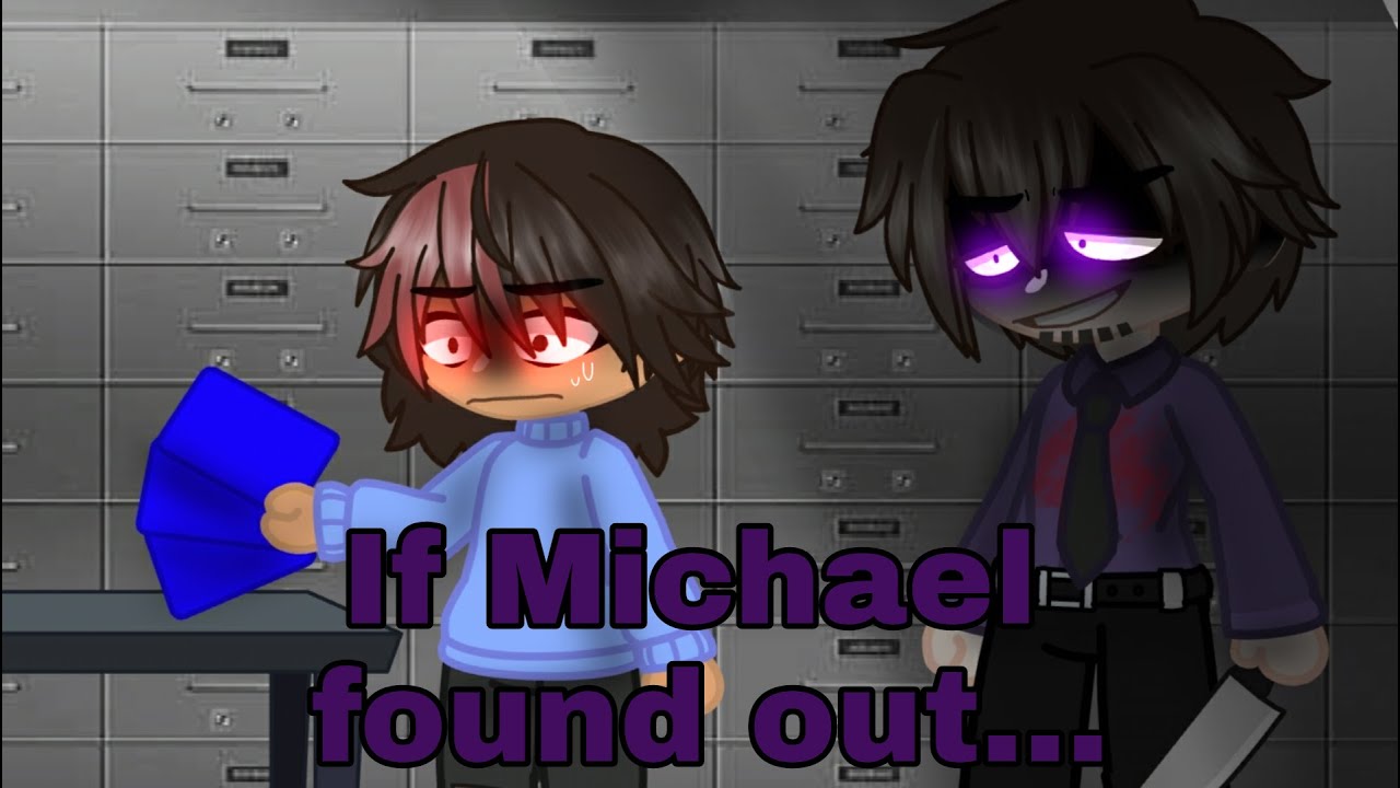 If Michael found out about William's plans | Fnaf au | part 1 | Read description ‼️