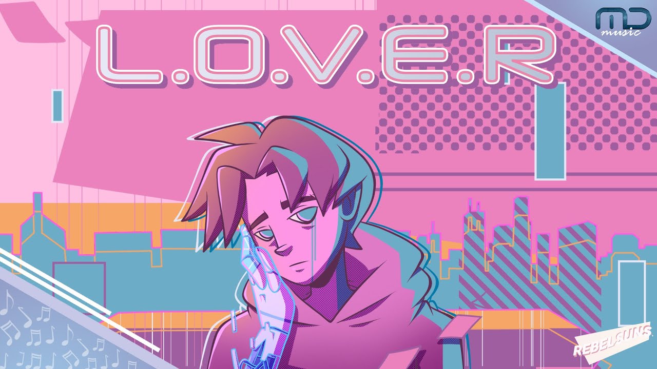 rebelsuns. - L.O.V.E.R (Official Audio)