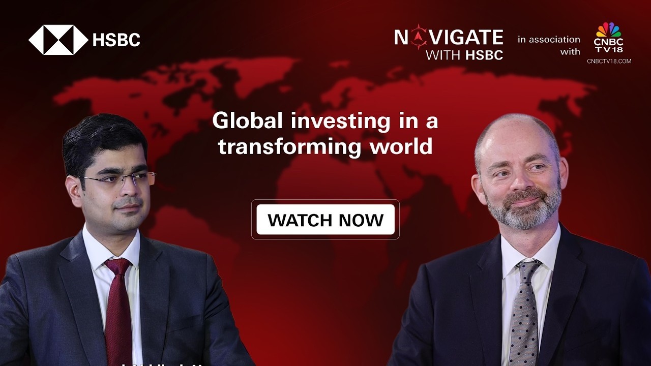 Navigate With HSBC | Global Investing In A Shifting World | N18M