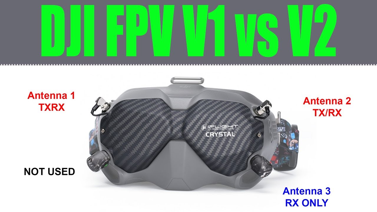 DJI Digital FPV Goggles V1 vs V2 Antenna Upgrades - What You Need To Know
