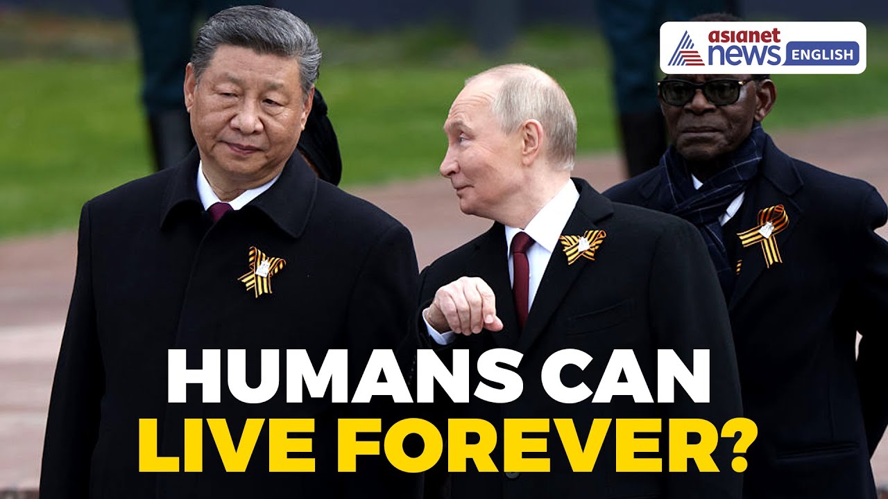 Putin Tells Xi Humans Could Live Forever | What Does Science Say?