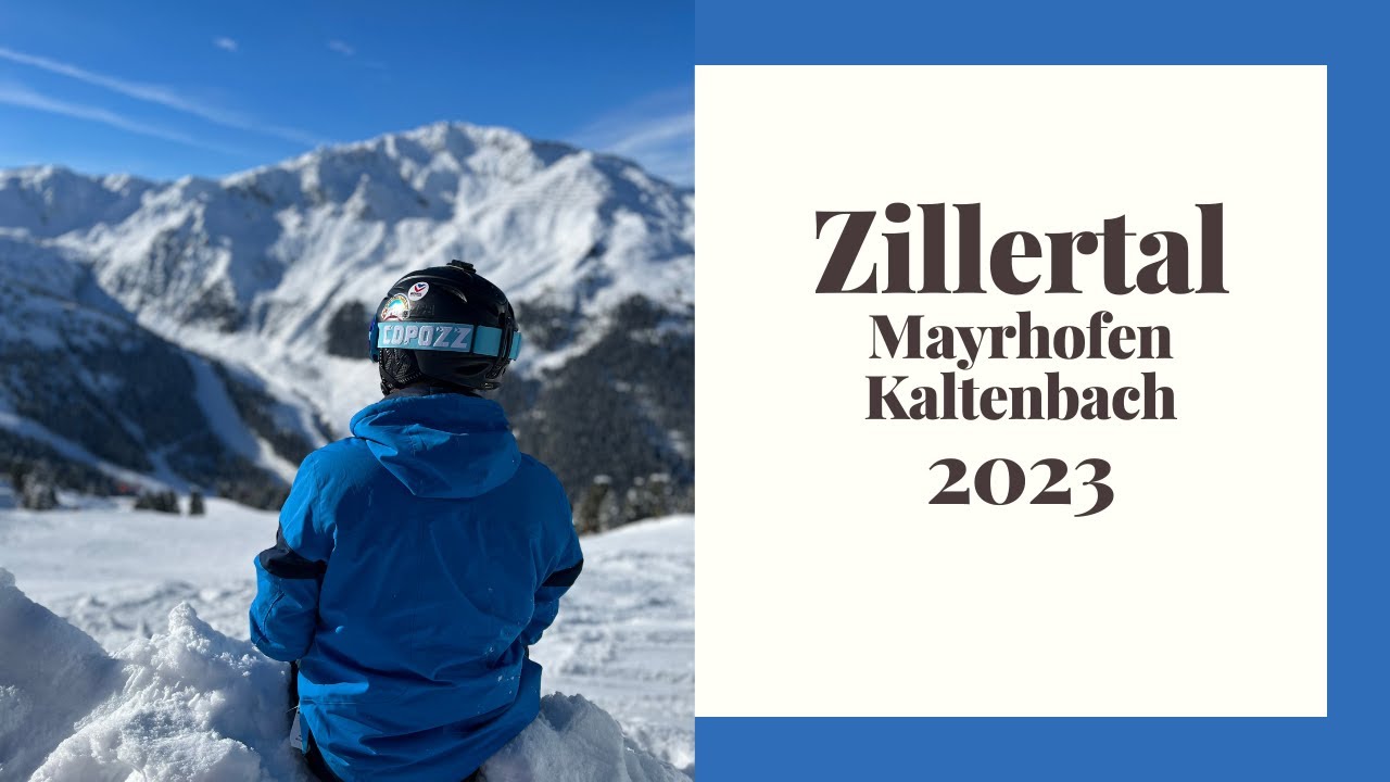 Zillertal - Mayrhofen - Kaltenbach  | SKI | Austria 2023 4K