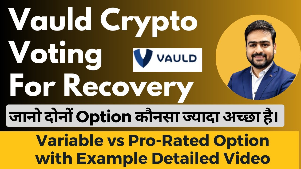 Vauld Crypto Withdrawal Latest Update on Voting | Variable Recoveries or Pro Rated Track Voting