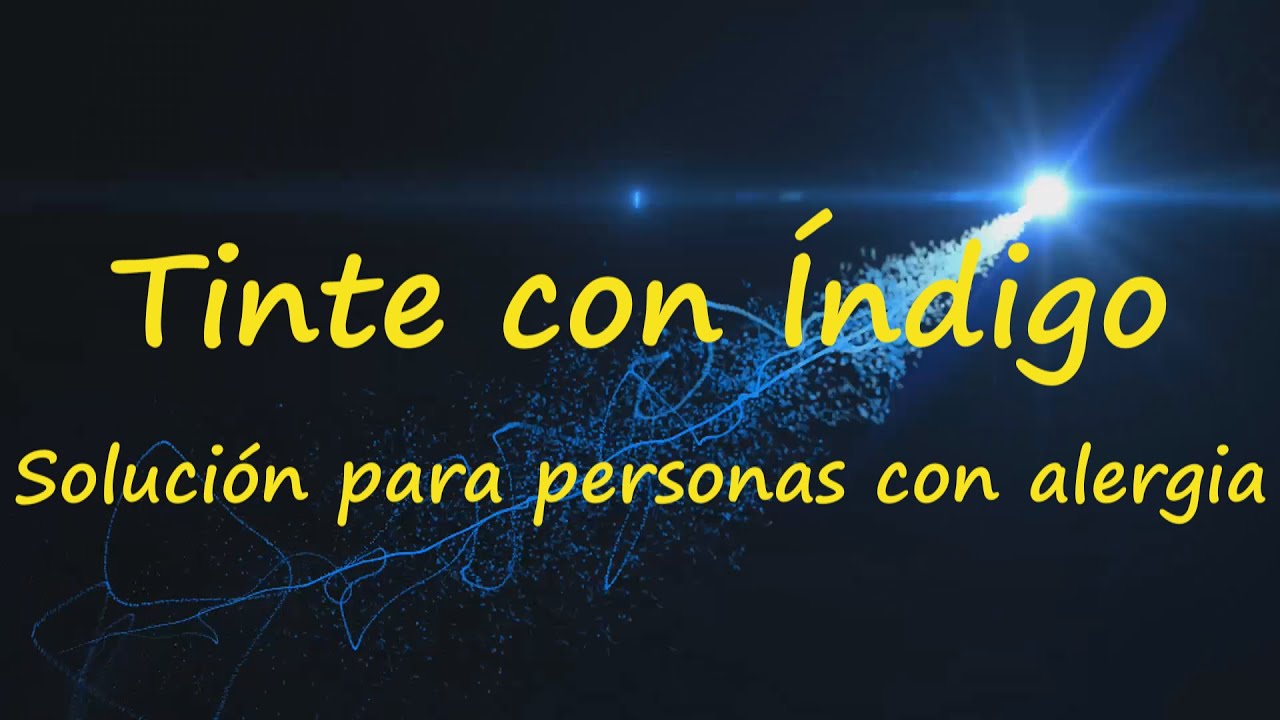 TINTE CON ÍNDIGO, para personas con alergia al tinte