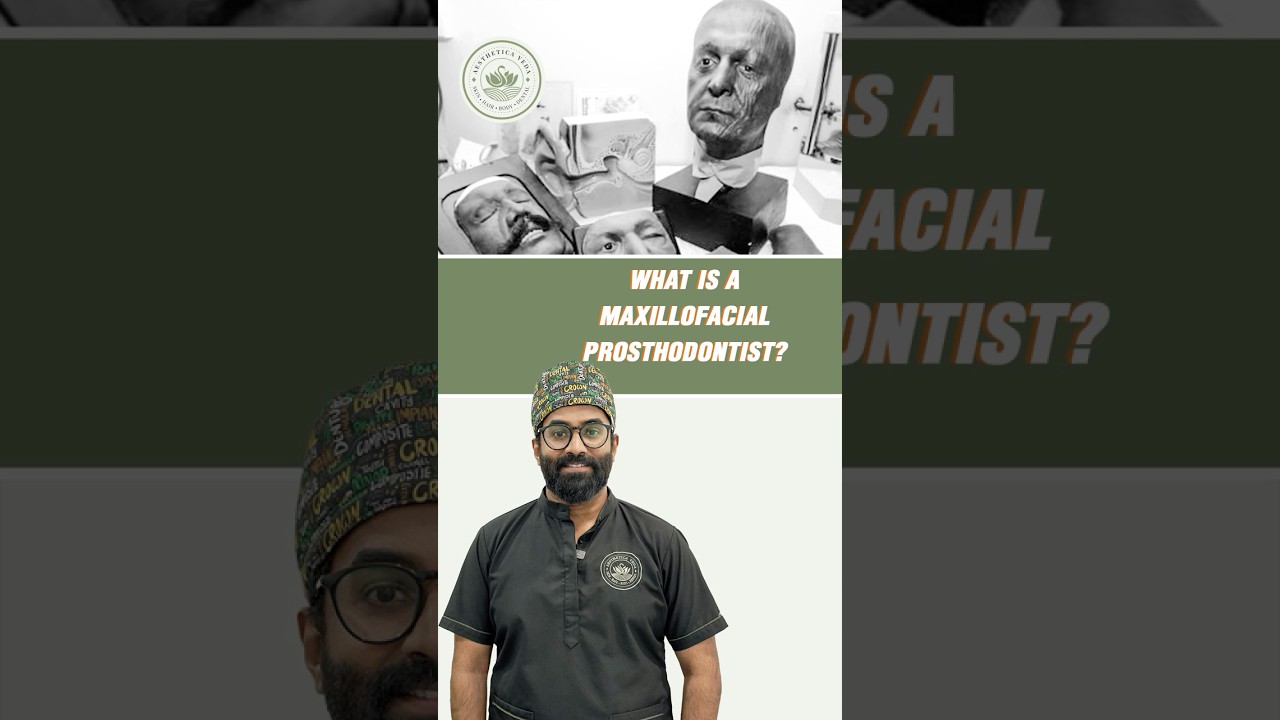 Exploring the role of a maxillofacial prosthodontist - Dr. Manas Chakravarthy | Aesthetica Veda
