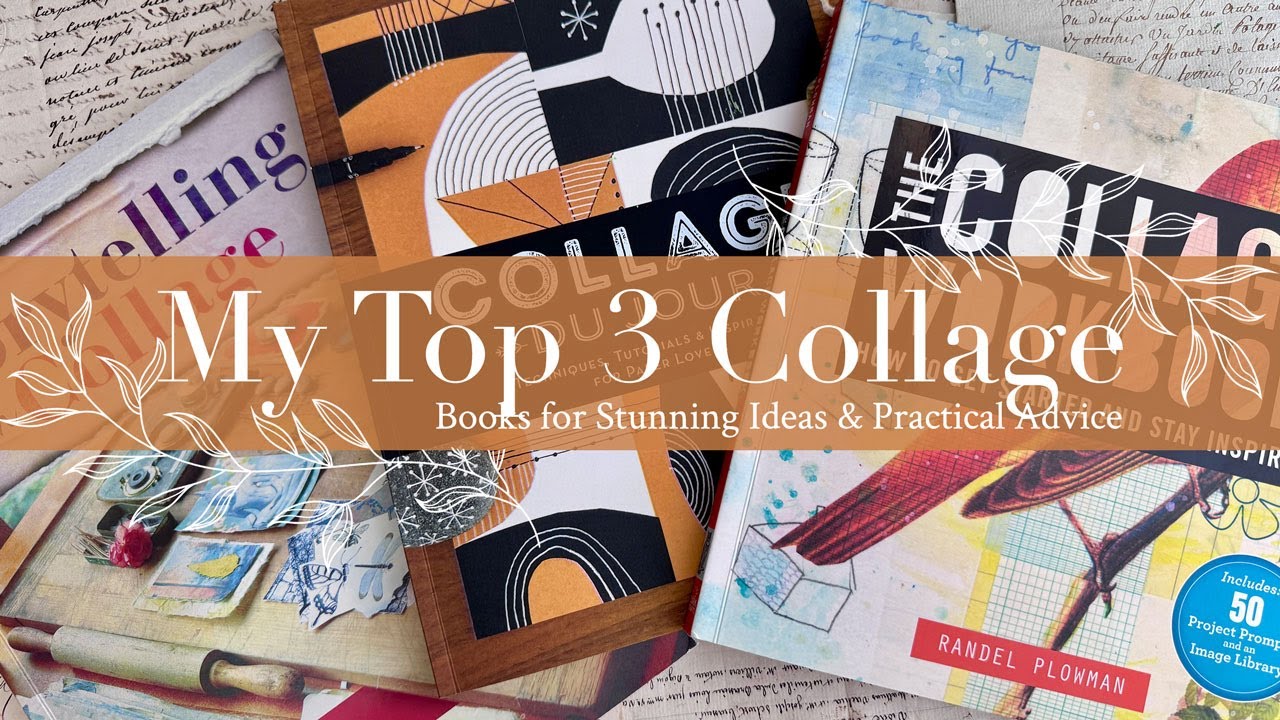 My Top 3 Collage Books for Stunning Ideas & Practical Advice