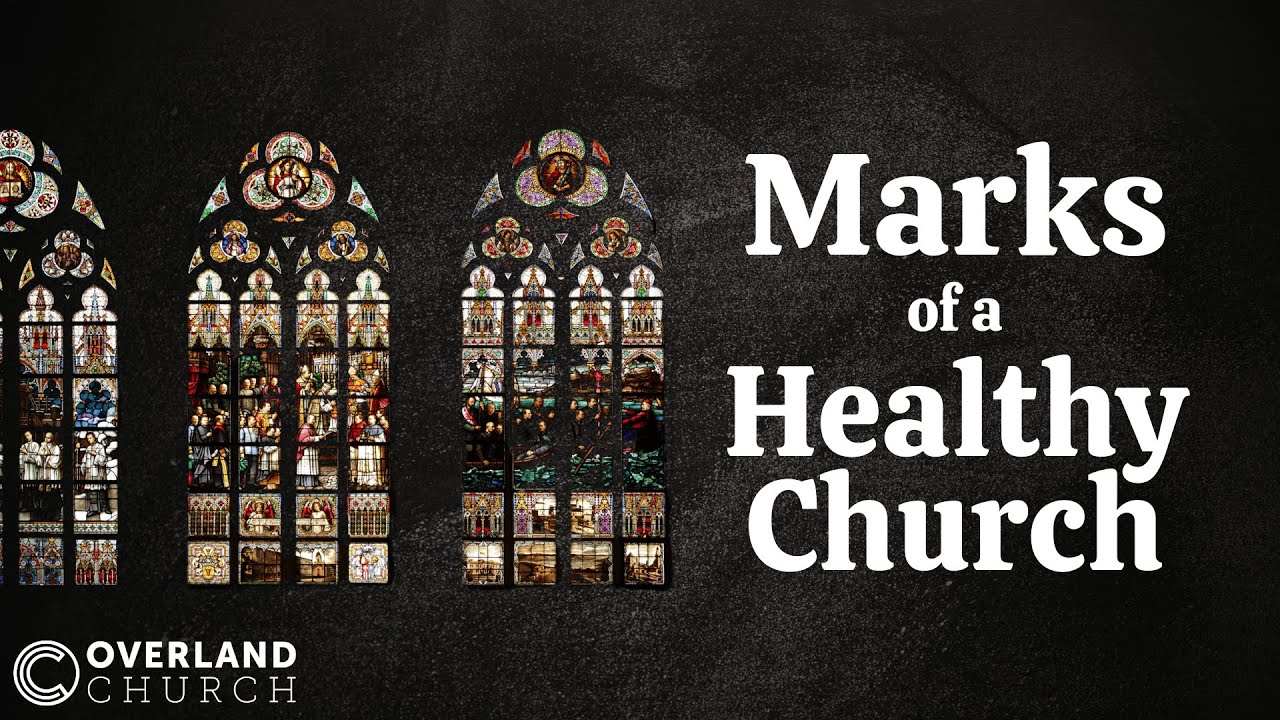 Marks of a Healthy Church - Intro Part 2 // Overland Church Durango