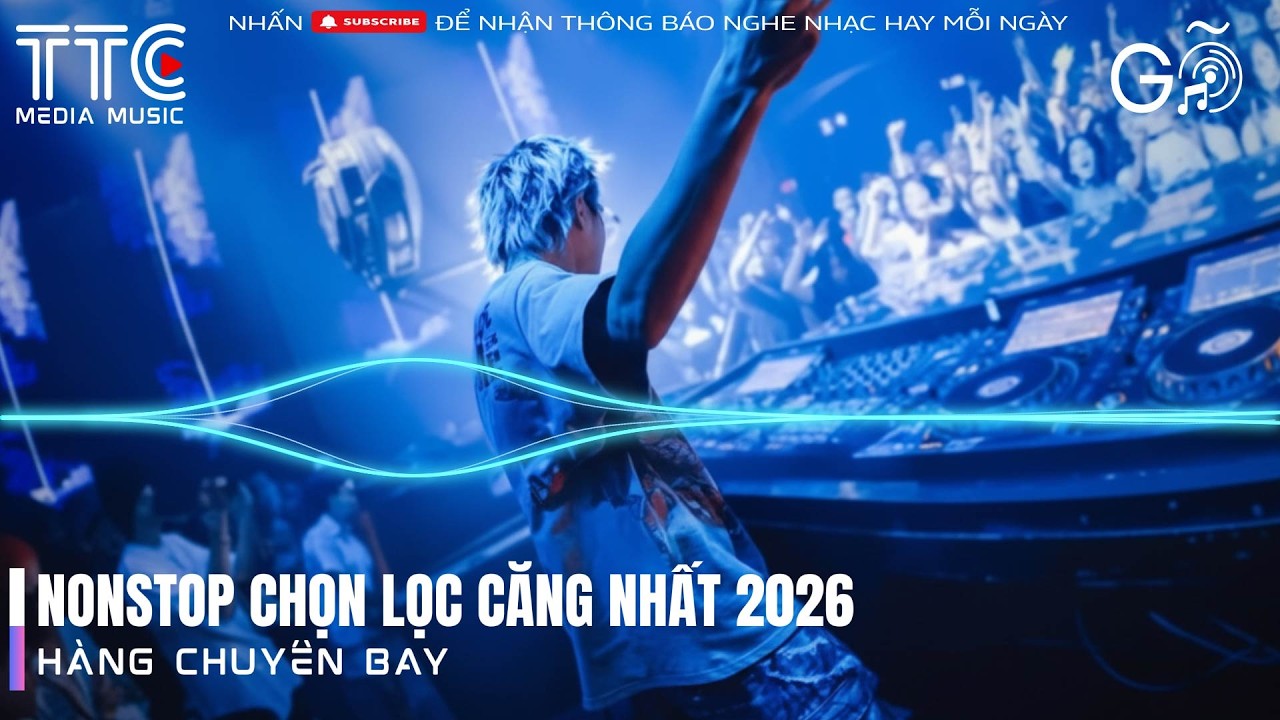 FULL TRACK THÁI HOÀNG REMIX KÝ SỰ BAY 2026 GÕ THÔNG 1H✈️ NONSTOP 2026 BASS CỰC CĂNG VOL1