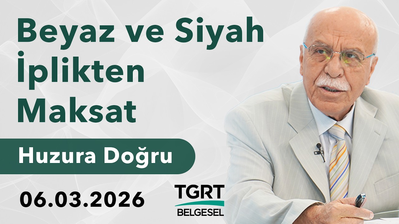 Beyaz ve Siyah İplikten Maksat - Osman Ünlü ile Huzura Doğru | 6 Mart 2026