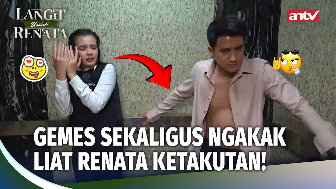 UNYU!! Meski Malu, Diem-diem Renata Ngintip Dikit haha.. | Langit Untuk Renata Eps 3 (1/5)