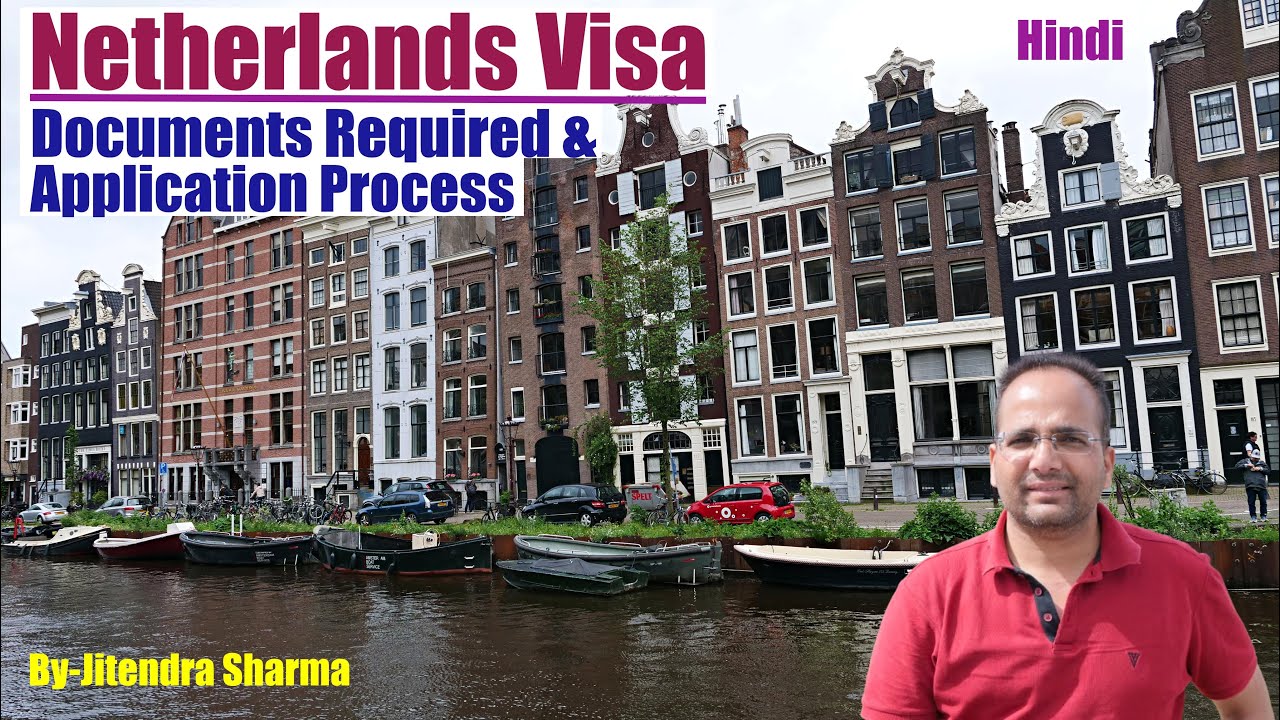 Netherlands Tourist Visa - Documents Required and Application Process From India