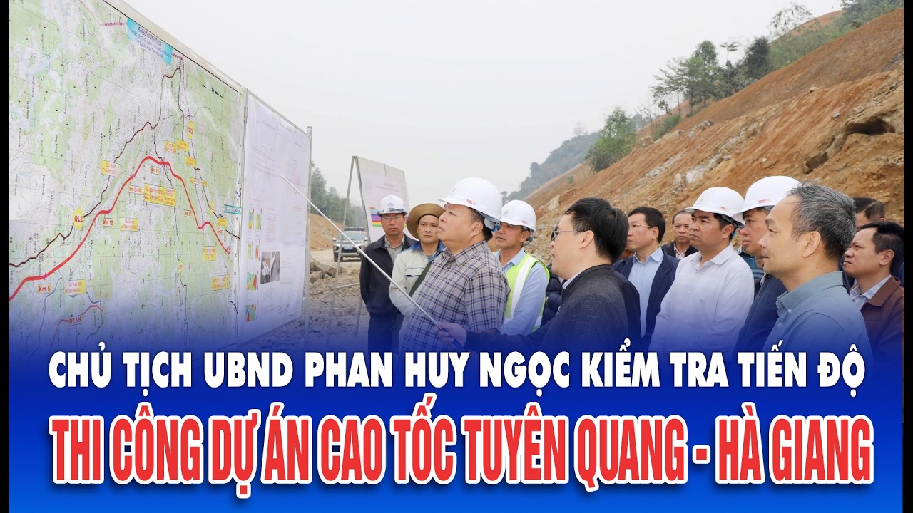 Thời sự trưa 5/3/2026| Chủ tịch UBND tỉnh Phan Huy Ngọc kiểm tra dự án cao tốc Tuyên Quang–Hà Giang