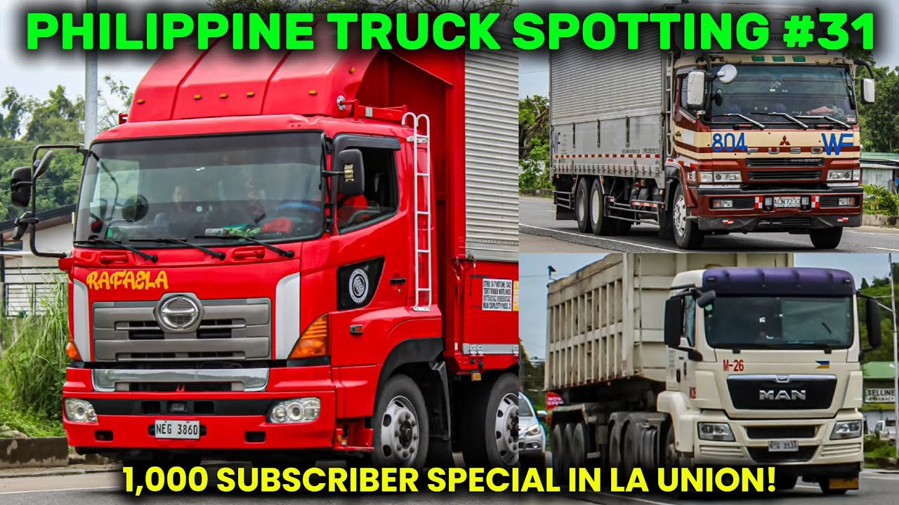 (1,000 SUBSCRIBER SPECIAL) Philippine Truck Spotting (31) - Truck Spotting La Union (