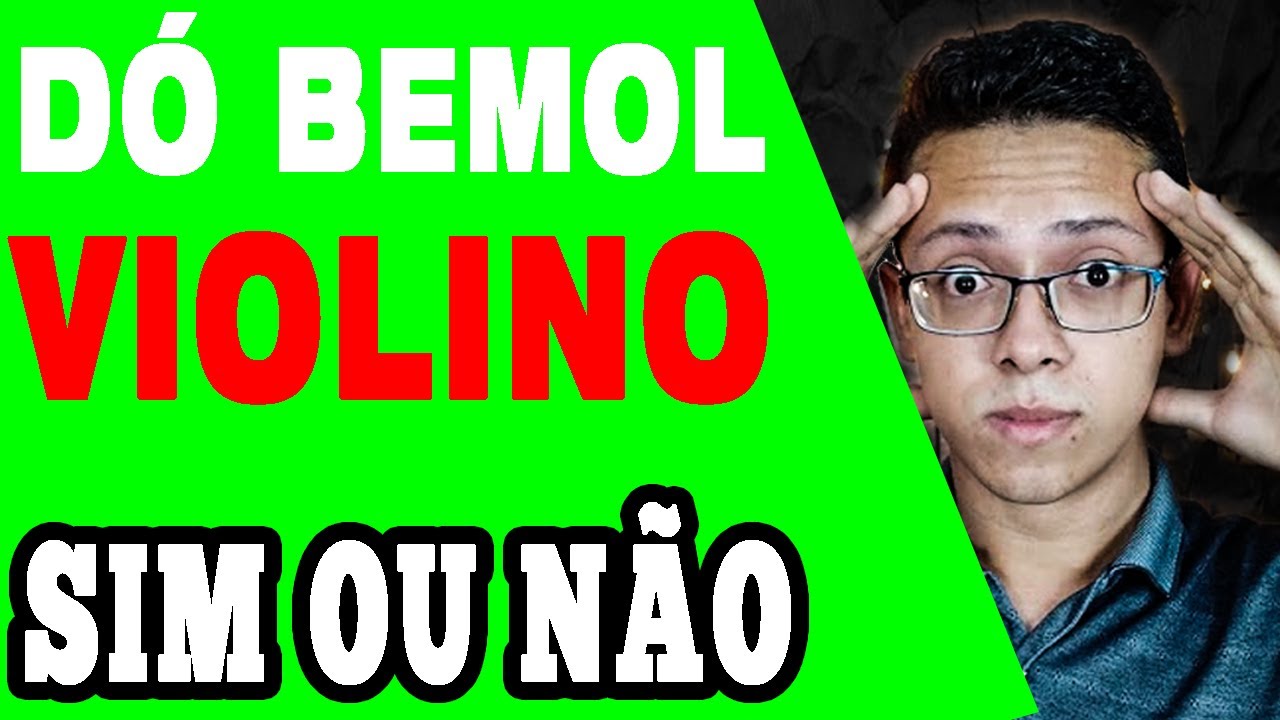 Dó bemol existe mesmo ? SAIBA A VERDADE [AULA DE VIOLINO]