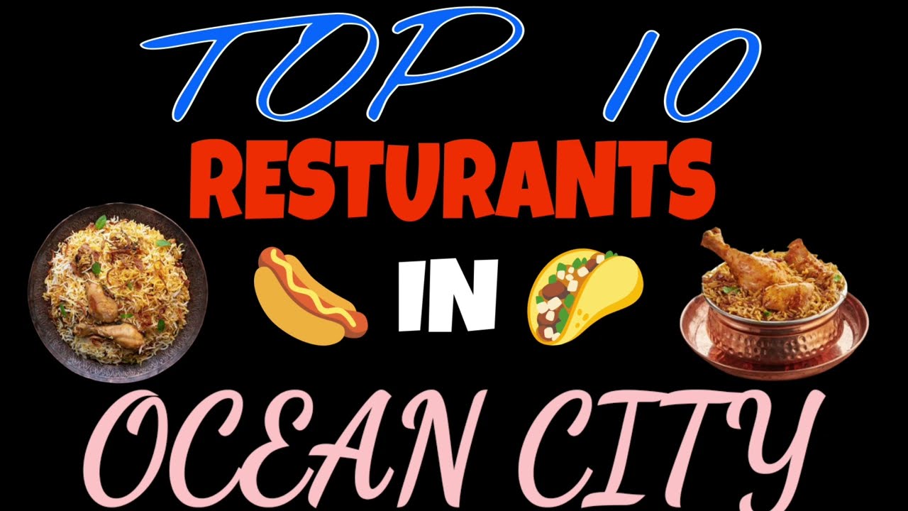Best 5 restaurants in Ocean city  | 5 famous restaurants in Ocean city  | top restaurant in Ocean