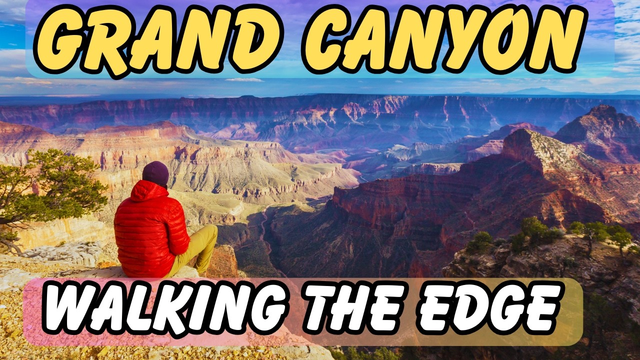 (WALKING THE EDGE): Grand Canyon's Most Spectacular Views