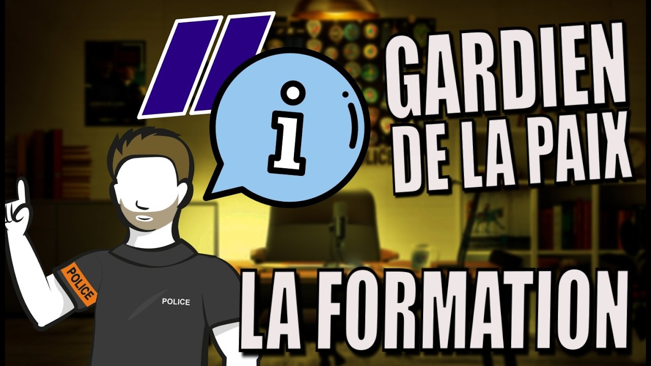 Ce que vous devez savoir sur LA FORMATION de GARDIEN DE LA PAIX !
