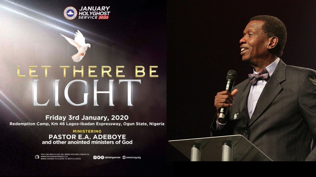 PASTOR E.A ADEBOYE SERMON | LET THERE BE LIGHT