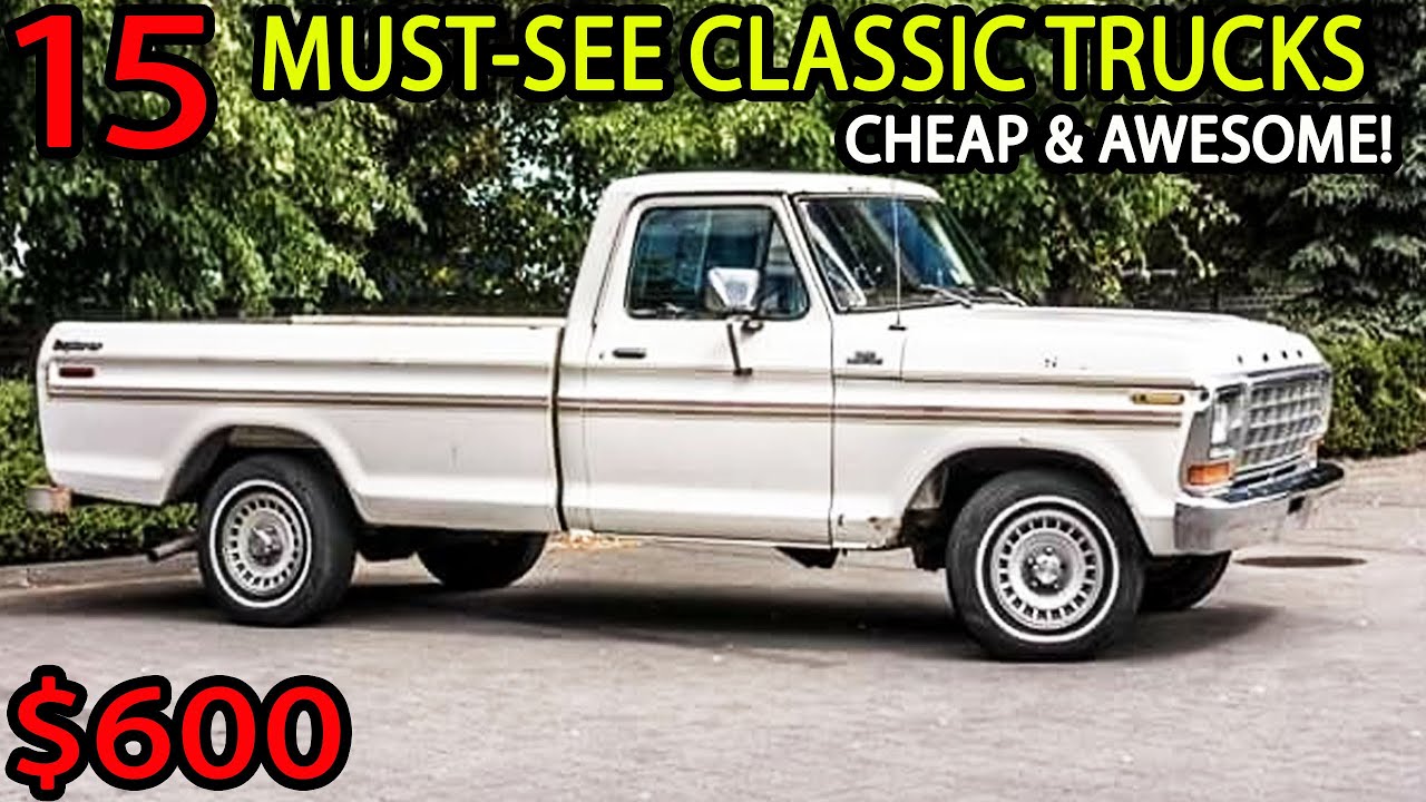 15 Classic Trucks That Are Cool, Cheap, and Ready to Buy!