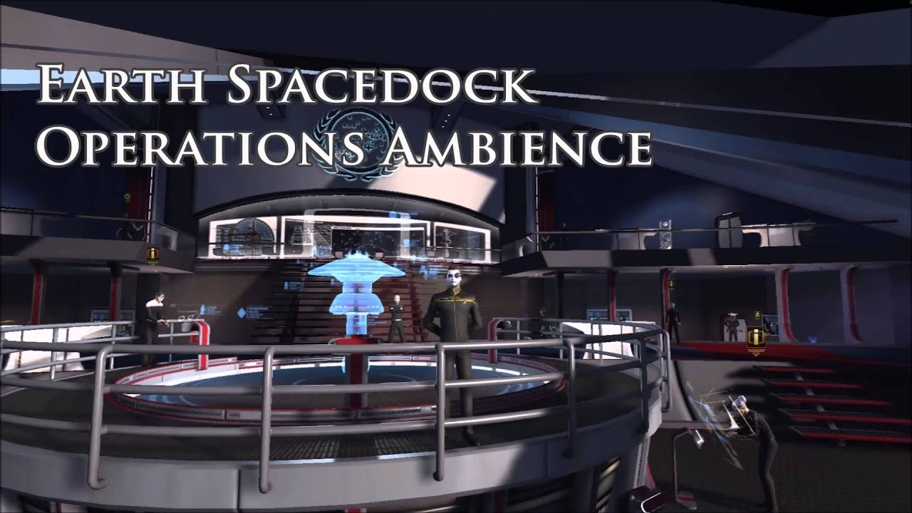 Star Trek Online - Earth Spacedock Operations Background Ambience