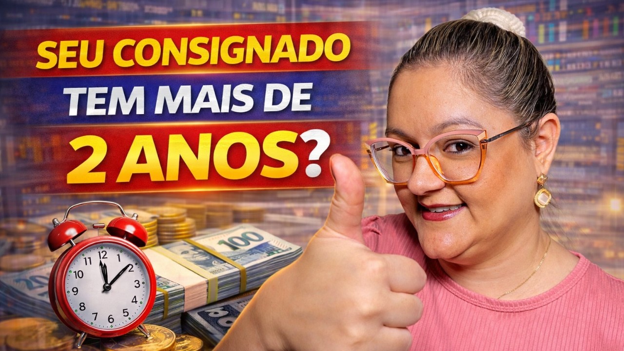 🔴 SEU CONSIGNADO TEM MAIS DE 2 ANOS ? - VOCÊ PODE ESTAR PERDENDO DINHEIRO !
